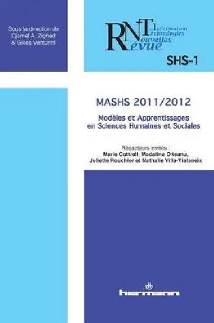Revue des nouvelles technologies de l'information, n° SHS-1. MASHS 2011-2012: Modèles et apprentissages en Sciences humaines et sociales by Djamel A. Zighed, Gilles Venturini, Marie Cottrell