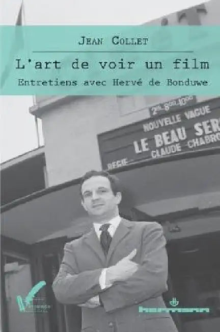 L'art de voir un film: Entretiens avec Hervé de Bonduwe by Jean Collet