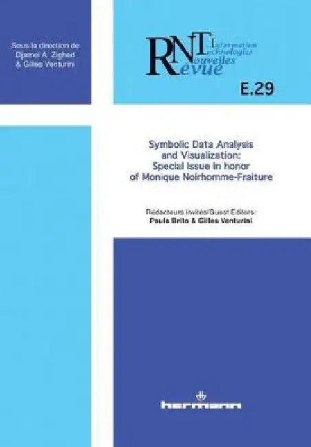 Revue des nouvelles technologies de l'information, n°E-29: Symbolic data analysis and visualization. Special issue in honor of Monique Noirhomme-Frait by Djamel A. Zighed, Gilles Venturini