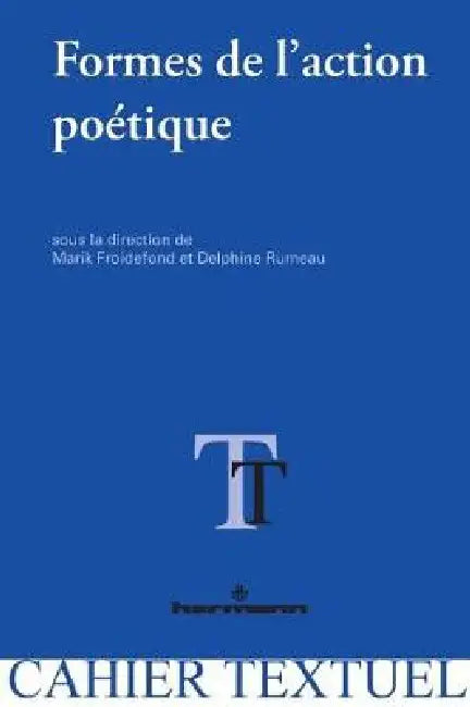 Formes de l'action poétique by Marik Froidefond, Delphine Rumeau