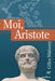 Moi, Aristote by Gilles Maloney