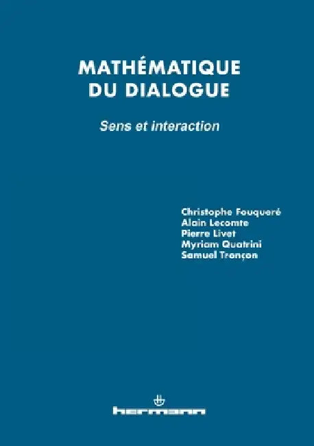 Mathématique du dialogue: sens et interaction by Alain Lecomte, Pierre Livet, Samuel Tronçon