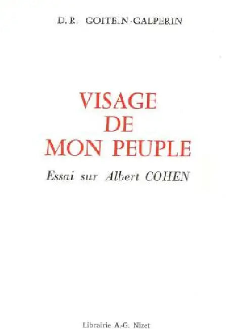 Visage de Mon Peuple: Essai Sur Albert Cohen by Denise Rachel Goitein-Galperin