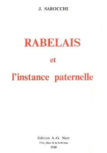 Rabelais Et l'Instance Paternelle by Jean Sarocchi