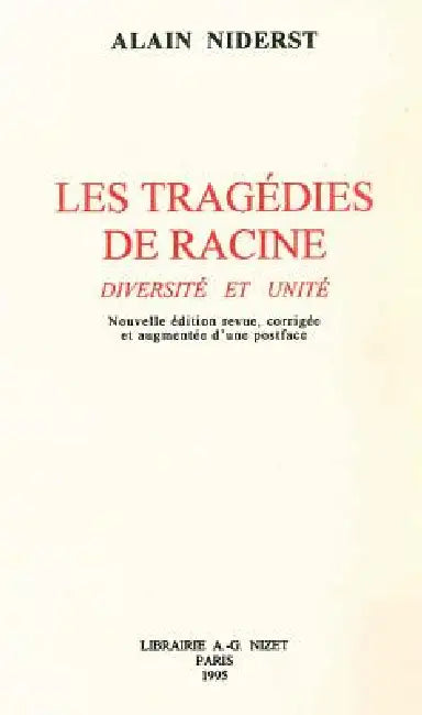 Les Tragedies de Racine. Diversite Et Unite by Alain Niderst