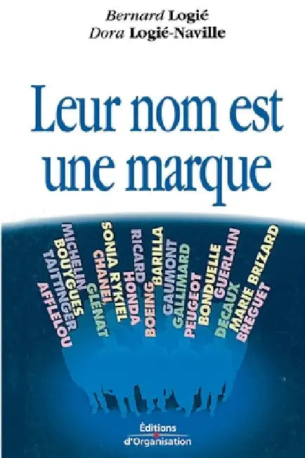 Leur nom est une marque by Logié, Bernard