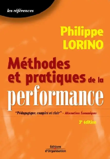 Méthodes et pratiques de la performance by Lorino, Philippe