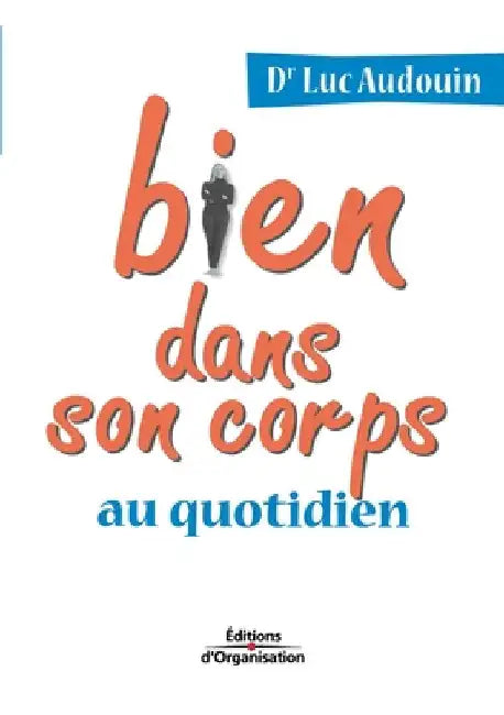 Bien dans son corps au quotidien by Audouin, Luc