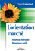 L'orientation marché: Nouvelle méthode. Nouveaux outils by Gotteland, David