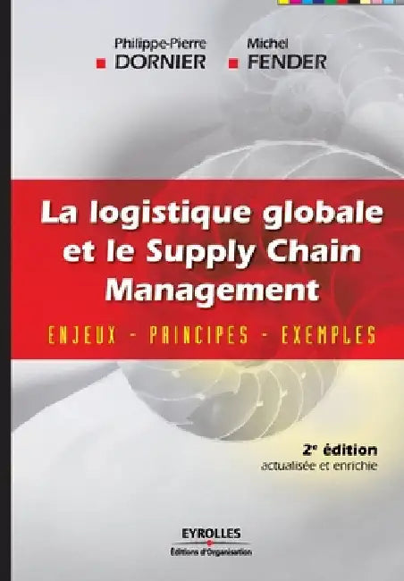 La logistique globale et le Supply Chain Management by Dornier, Philippe-Pierre