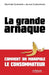 La grande arnaque: Comment on manipule le consommateur by Clodong, Olivier