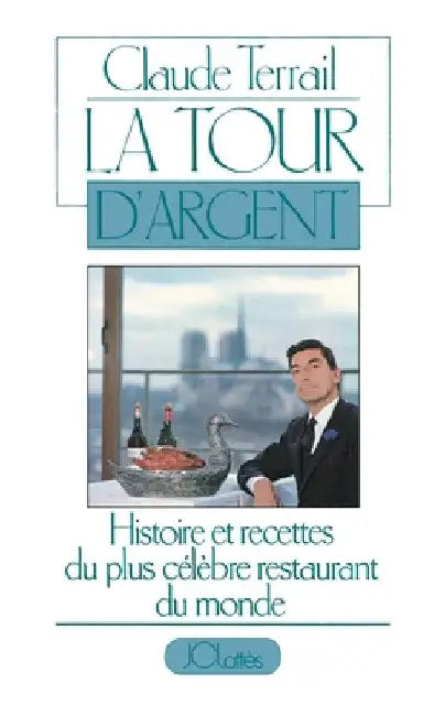 La Tour d'Argent by Terrail-C