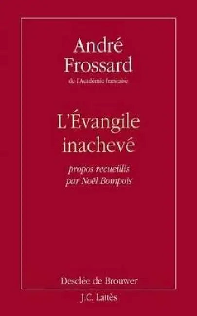 L'Evangile inachevé by André Frossard