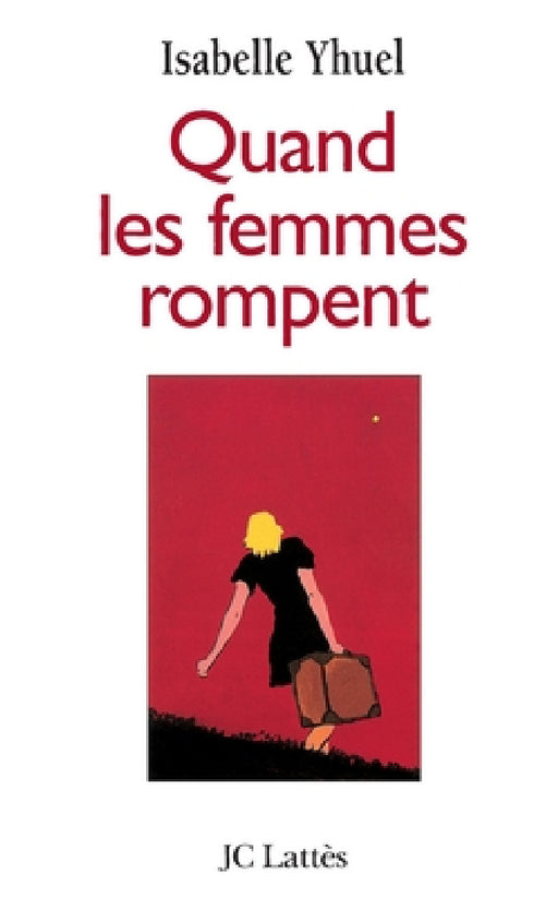 Quand les femmes rompent by Isabelle Yhuel