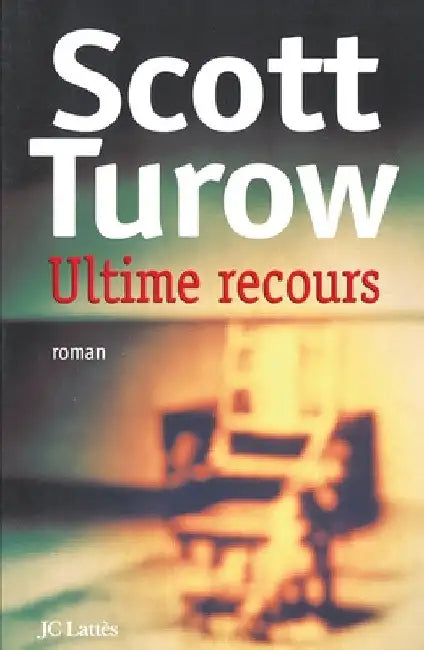 Ultime recours by Scott Turow