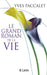 Le grand roman de la vie by Paccalet-Y