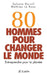 80 hommes pour changer le monde by Sylvain Darnil