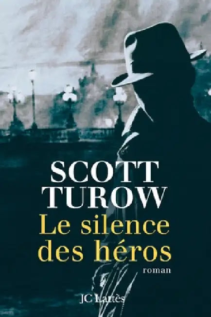 Le silence des héros by Scott Turow