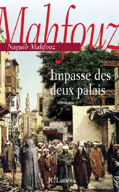 Impasse des deux palais by Mahfouz-N