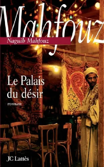 Le palais du désir by Mahfouz-N