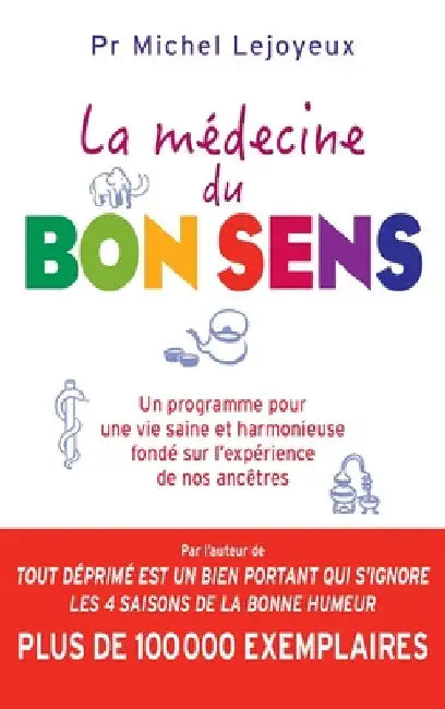 La médecine du bon sens by Lejoyeux-M