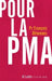 Pour la PMA by Olivennes-P