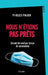 Nous n'étions pas prêts by Pialoux -G