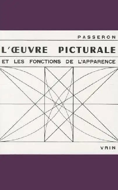L'Oeuvre Picturale Et Les Fonctions de l'Apparence by Rene Passeron