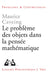 Le Probleme Des Objets Dans La Pensee Mathematique by Maurice Caveing