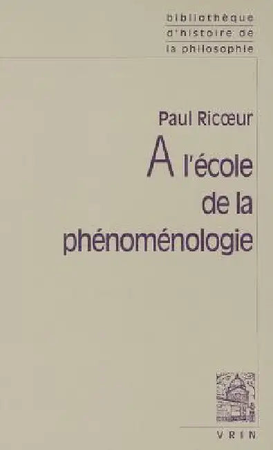 A l'Ecole de la Phenomenologie by Paul Ricoeur