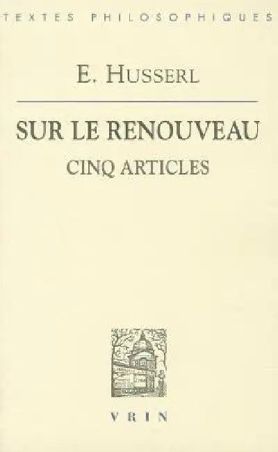 Edmund Husserl: Sur Le Renouveau: Cinq Articles by Vrin