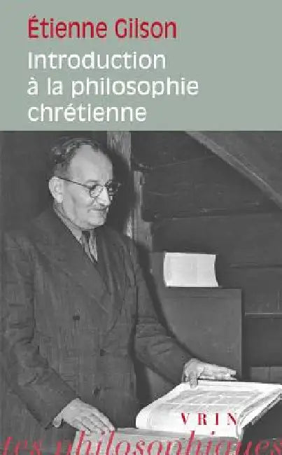 Etienne Gilson: Introduction a la Philosophie Chretienne by Vrin