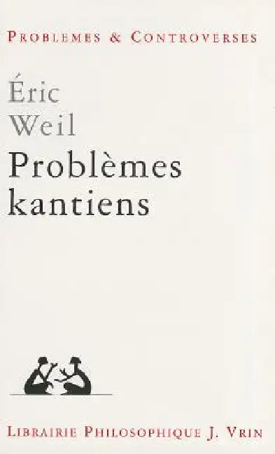 Problemes Kantiens by Eric Weil