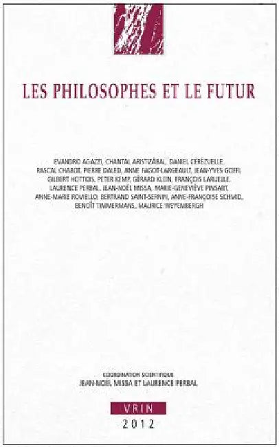 Les Philosophes Et Le Futur by Jean-Noel Missa, Laurence Perbal