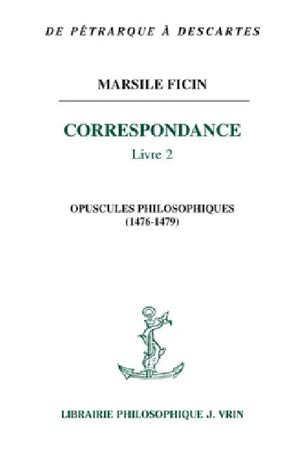 Correspondance: Livre II by Marsile Ficin, Sebastien Galland