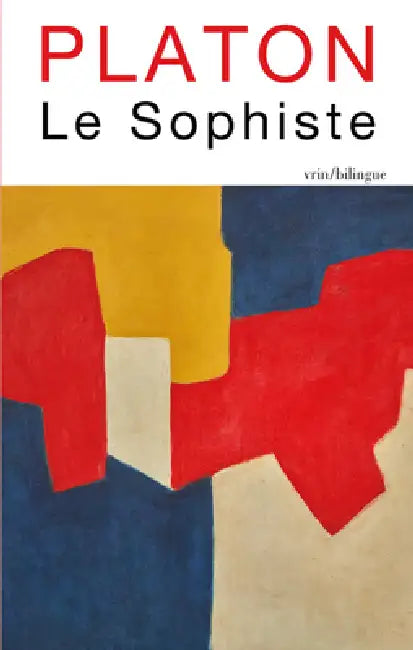 Le Sophiste by Monique Dixsaut, Monique Dixsaut