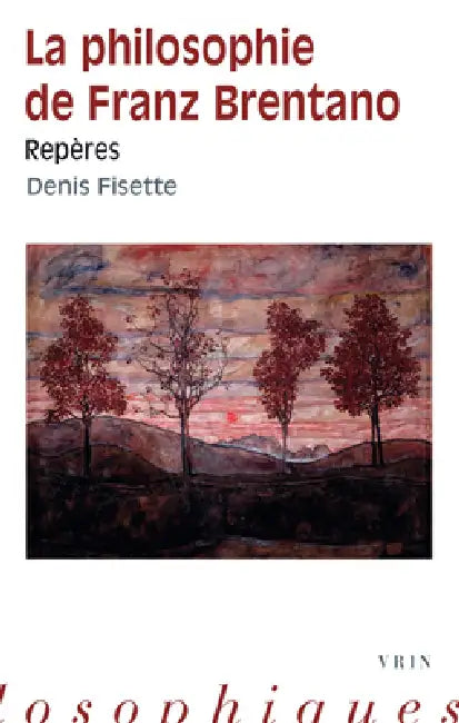 La Philosophie de Brentan Reperes by Denis Fisette