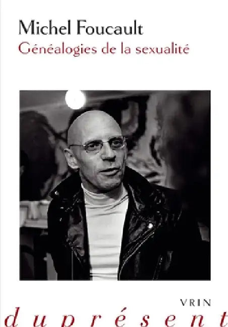 Genealogies de la Sexualite by Arnold I. Davidson, Arnold I. Davidson, Michel Foucault