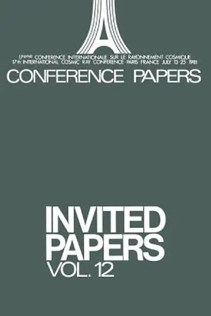 Invited Papers: Vol. 12 by Louis Leprince-Ringuet