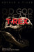 Did God Create T-Rex?: Digging for Truth Between Genesis and the Jurassic by Arthur A. Tiger