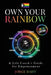 Own Your Rainbow: A Life Coach's Guide for Empowerment by Jorge Dahv