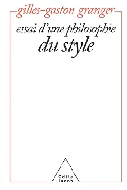 Essay on a Philosophy of Style / Essai d'une philosophie du style by Gilles-Gaston Granger