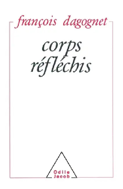 Corps réfléchis by François Dagognet