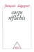 Corps réfléchis by François Dagognet