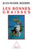 Good Fats / Les Bonnes Graisses by Jean-Marie Bourre