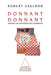 Quid Pro Quo: The Theory of Cooperative Behaviour / Donnant, donnant: Théorie du comportement coopératif by Robert Axelrod