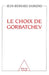 Le Choix de Gorbatchev by Jean-Bernard Raimond