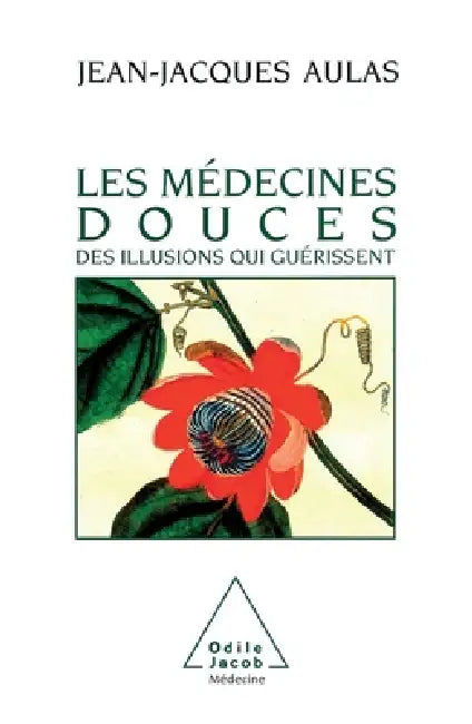 Alternative Medicine / Les Médecines douces by Jean-Jacques Aulas