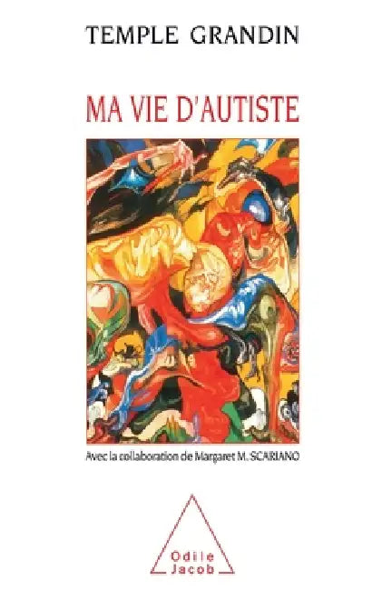 Emergence: Labeled Autistic / Ma vie d'autiste by Temple Grandin