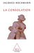 Consolation: An Essay on Mental Care / La Consolation: Essai sur le soin psychique by Jacques Hochmann